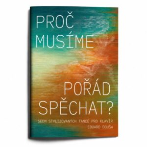 Proč musíme pořád spěchat?